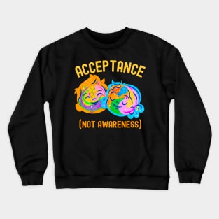 Autistic - Acceptance Not Awareness Crewneck Sweatshirt